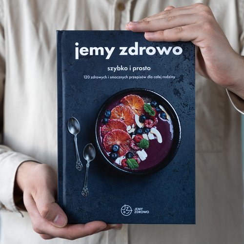 Jemy zdrowo – szybko i prosto