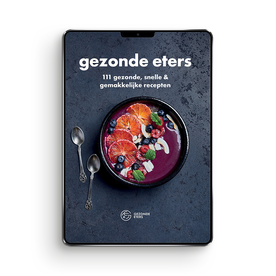 gezonde eters – 111 gezonde, snelle & gemakkelijke recepten (e-book, PDF)