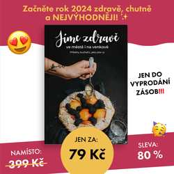 Jíme zdravě ve městě i na venkově se slevou 80 %