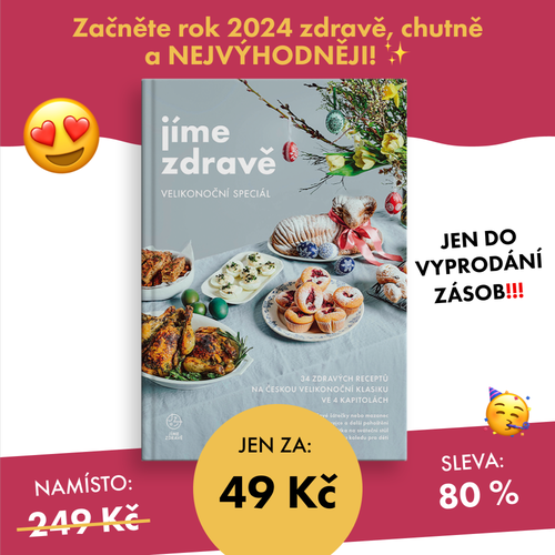 Jíme zdravě – Velikonoční speciál se slevou 80 %