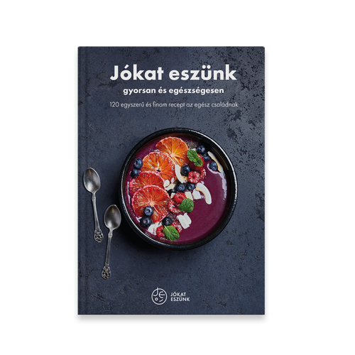 Jókat eszünk – gyorsan és egészségesen